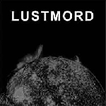 lustmord - purifying fire lustmord - purifying fire