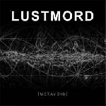 lustmord - metavoid lustmord - metavoid