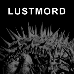 lustmord - the monstrous soul lustmord - the monstrous soul