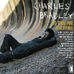 charles bradley & the menahan street band - no time for dreaming charles bradley & the menahan street band - no time for dreaming