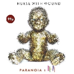 nurse with wound - paranoia in hi-fi nurse with wound - paranoia in hi-fi
