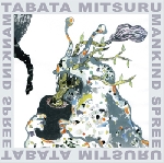 tabata mitsuru - mankind spree tabata mitsuru - mankind spree