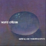 sylvian/sakamoto - world citizen sylvian/sakamoto - world citizen