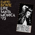 david bowie - live santa monica '72 david bowie - live santa monica '72