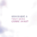 dominique a - tout sera comme avant dominique a - tout sera comme avant