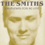 the smiths - strangeways, here we come the smiths - strangeways, here we come