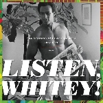 v/a - listen whitey! the sound of black power 1967-1974 v/a - listen whitey! the sound of black power 1967-1974