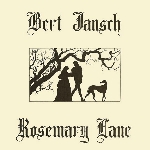 bert jansch - rosemary lane bert jansch - rosemary lane