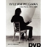 william wegman - video works 1970 - 1999 william wegman - video works 1970 - 1999