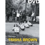 trisha brown - early works 1966 - 1979 trisha brown - early works 1966 - 1979