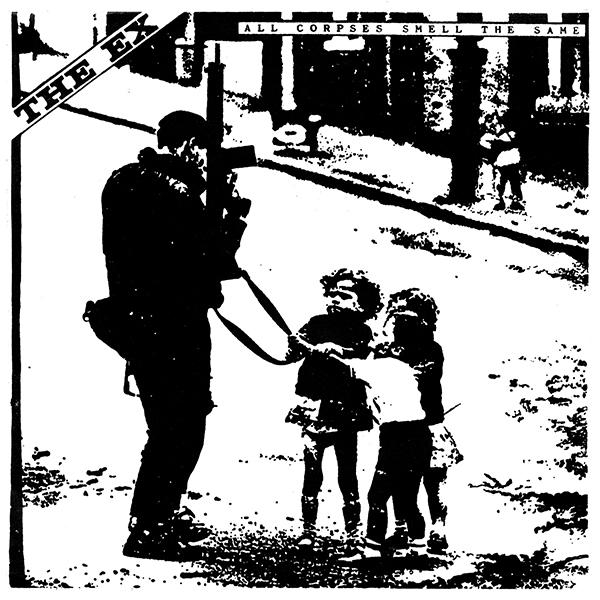 The Ex - All Corpses Smell The Same (RSD 2020) The Ex - All Corpses Smell The Same (RSD 2020)