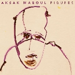 Aksak Maboul - Figures Aksak Maboul - Figures