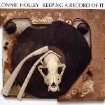 lonnie holley - keeping a record of it lonnie holley - keeping a record of it