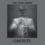 peter evans quintet - ghosts peter evans quintet - ghosts
