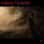 karma to burn - V karma to burn - V