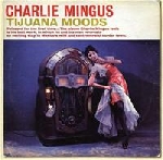 charles mingus - tijuana moods charles mingus - tijuana moods