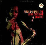 the john coltrane quartet - africa/brass the john coltrane quartet - africa/brass