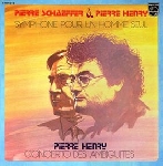 pierre henry - pierre schaeffer - symphonie pour un homme seul - concerto des ambiguites pierre henry - pierre schaeffer - symphonie pour un homme seul - concerto des ambiguites