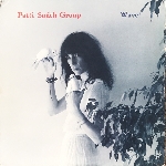 patti smith group - wave patti smith group - wave