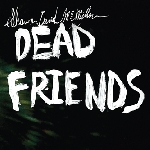 shawn david mcmillen - dead friends shawn david mcmillen - dead friends