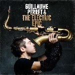 guillaume perret & the electric epic - open me guillaume perret & the electric epic - open me