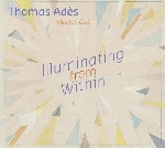 thomas adès (winston choi) - illuminating from within thomas adès (winston choi) - illuminating from within