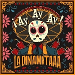 la dinamitaaa - ay ay ay! la dinamitaaa - ay ay ay!