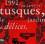 françois tusques - le jardin des délices françois tusques - le jardin des délices
