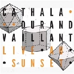 sylvain cathala - pierre durand - frank vaillant - live au sunset sylvain cathala - pierre durand - frank vaillant - live au sunset