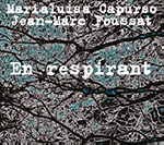 marialuisa capurso - jean-marc foussat - en respirant marialuisa capurso - jean-marc foussat - en respirant