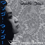 jean-françois pauvros - setsuko chiba - mango man go jean-françois pauvros - setsuko chiba - mango man go