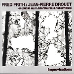 fred frith - jean-pierre drouet - improvisations (en public aux laboratoires d'aubervilliers) fred frith - jean-pierre drouet - improvisations (en public aux laboratoires d'aubervilliers)