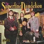 The Superfine Dandelion - The Superfine Dandelion The Superfine Dandelion - The Superfine Dandelion