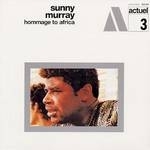 sunny murray - hommage to africa sunny murray - hommage to africa