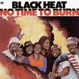 Black Heat - no time to burn Black Heat - no time to burn
