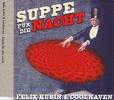 Felix Kubin & collhaven - suppe fur die nacht Felix Kubin & collhaven - suppe fur die nacht
