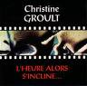 christine groult - l'heure alors s'incline christine groult - l'heure alors s'incline
