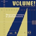 volume! - n°6-1&2 geographie, musique et post colonialisme volume! - n°6-1&2 geographie, musique et post colonialisme