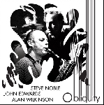 steve noble - john edwards - alan wilkinson - obliquity steve noble - john edwards - alan wilkinson - obliquity