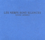 didier lasserre - les nerfs sont silences didier lasserre - les nerfs sont silences