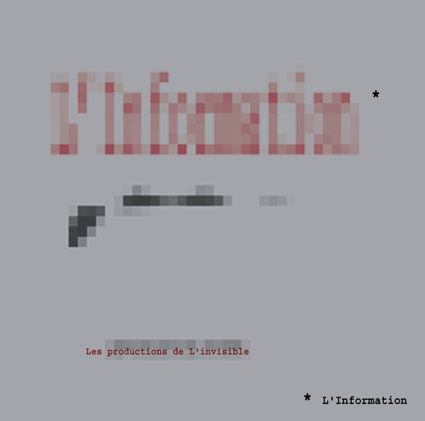 l'information - les productions de l'invisible l'information - les productions de l'invisible