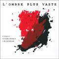 duboc - guerineau - lasserre - l'ombre plus vaste duboc - guerineau - lasserre - l'ombre plus vaste