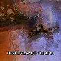 disturbance - the 13th disturbance - the 13th