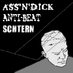ass'n'dick - anti-beat - schtern - split 7' ass'n'dick - anti-beat - schtern - split 7'