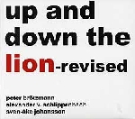 peter brötzmann - alexander von schlippenbach - sven-ake johansson - up and down the lion - revised peter brötzmann - alexander von schlippenbach - sven-ake johansson - up and down the lion - revised