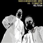 maschinenkrieger kr52 vs. disraptor - meltdown maschinenkrieger kr52 vs. disraptor - meltdown