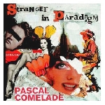pascal comelade - stranger in paradigm pascal comelade - stranger in paradigm