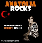 v/a - anatolia rocks (a musical trip through turkey 1968-83 v/a - anatolia rocks (a musical trip through turkey 1968-83