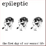 epileptic - the first day of our second life epileptic - the first day of our second life
