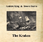 andrew king & brown sierra - the kraken (ltd. 500) andrew king & brown sierra - the kraken (ltd. 500)